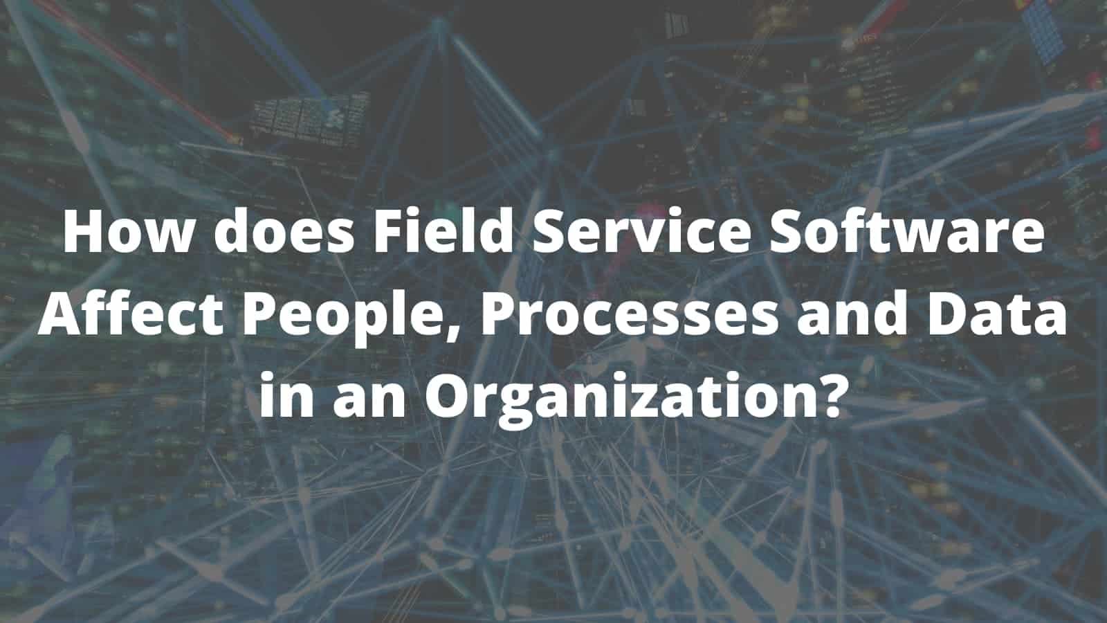 Field Service Software